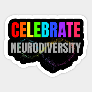 Celebrate Neurodiversity Sticker